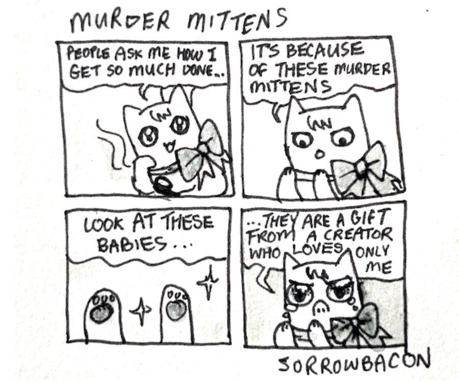 Murder Mittens sorrowbacon rough